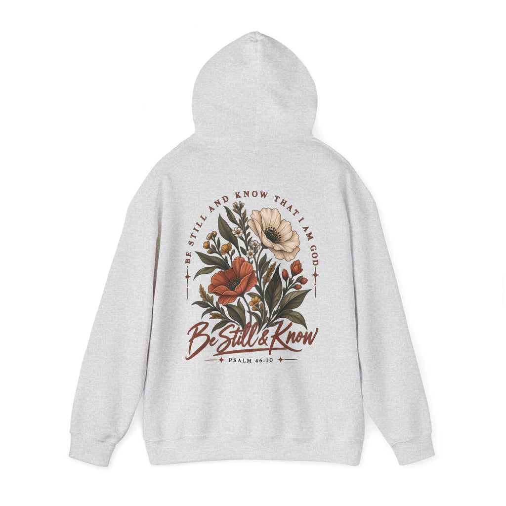 Be Still & Know Floral Hoodie — Psalm 46:10 Christian Graphic Sweatshirt