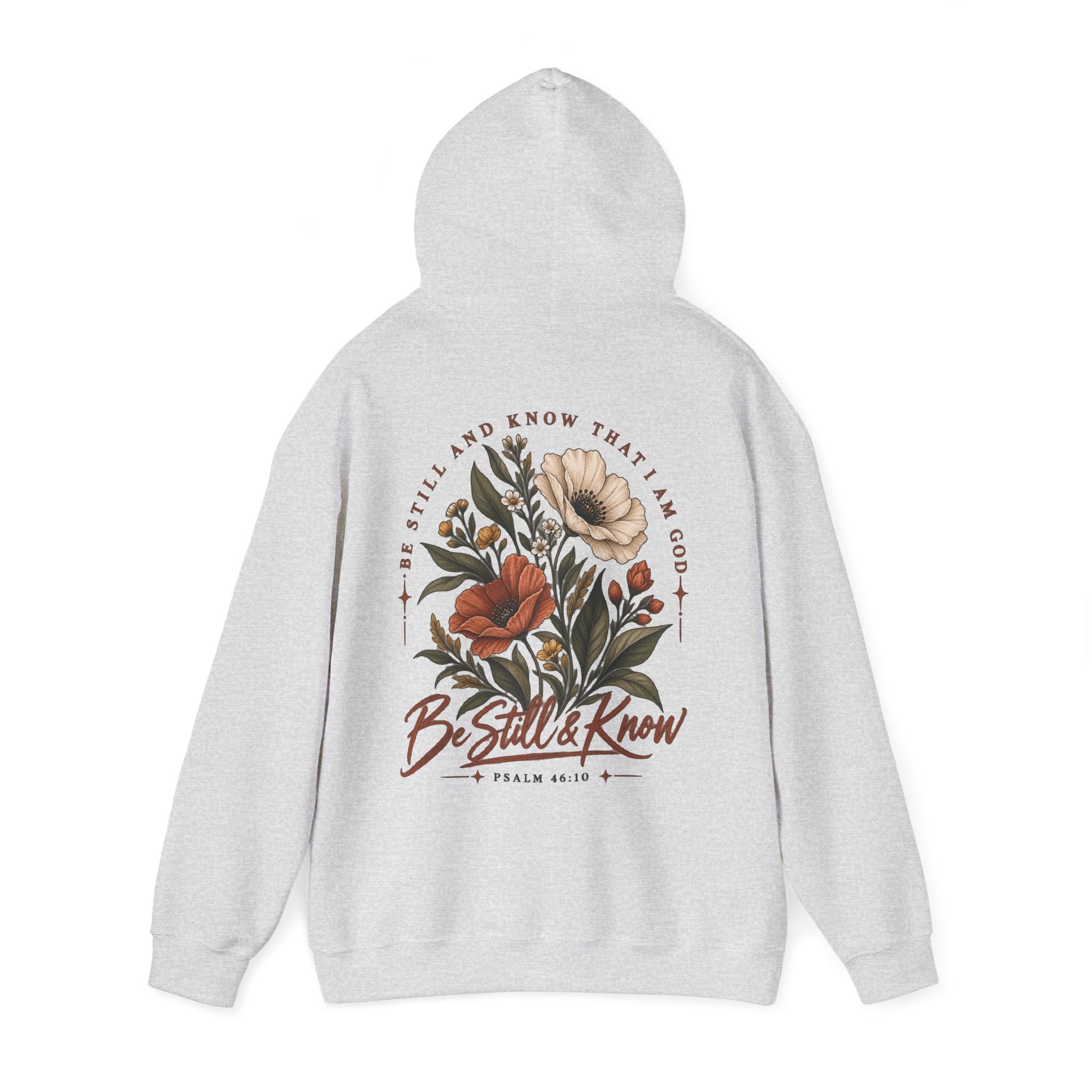 Be Still & Know Floral Hoodie — Psalm 46:10 Christian Graphic Sweatshirt
