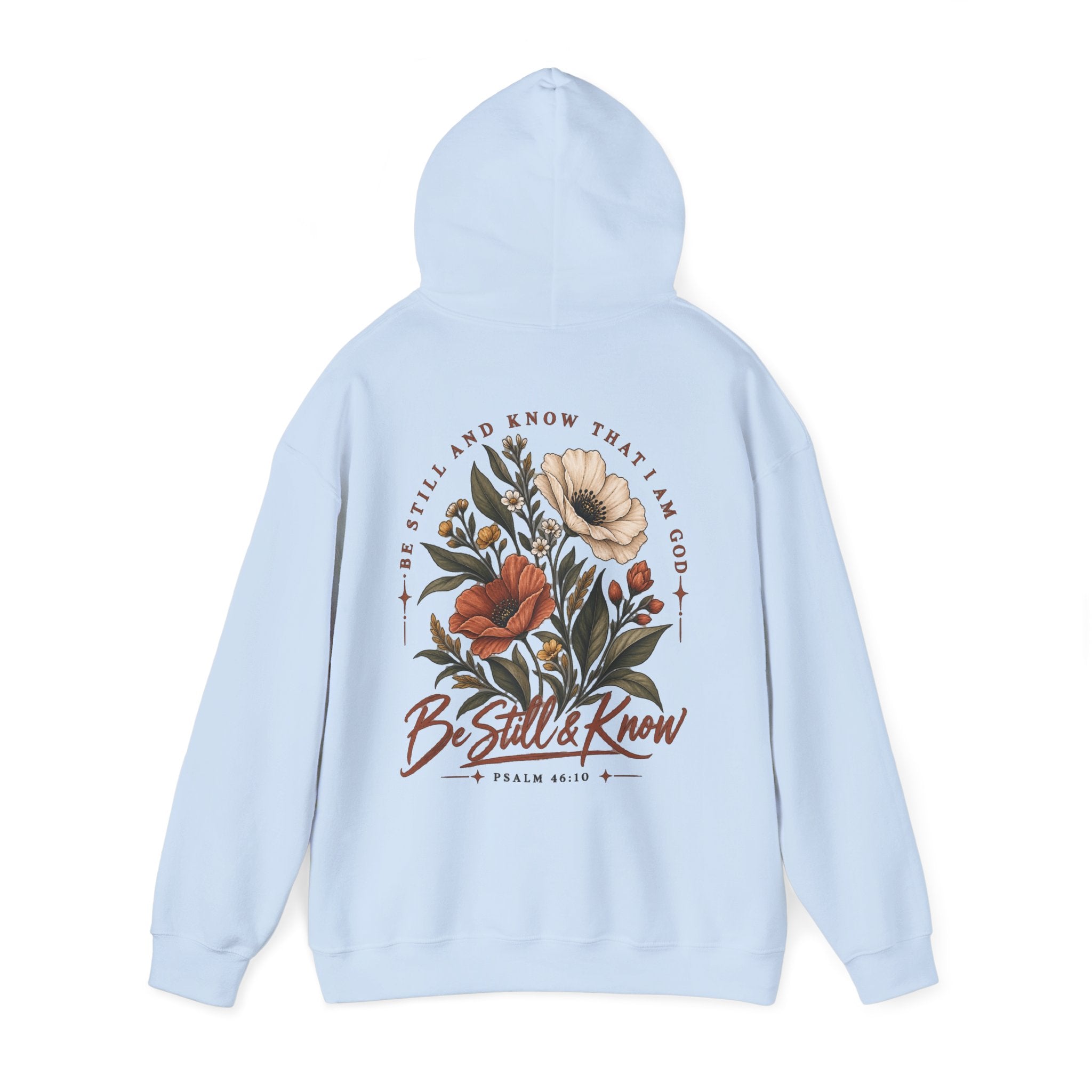 Be Still & Know Floral Hoodie — Psalm 46:10 Christian Graphic Sweatshirt