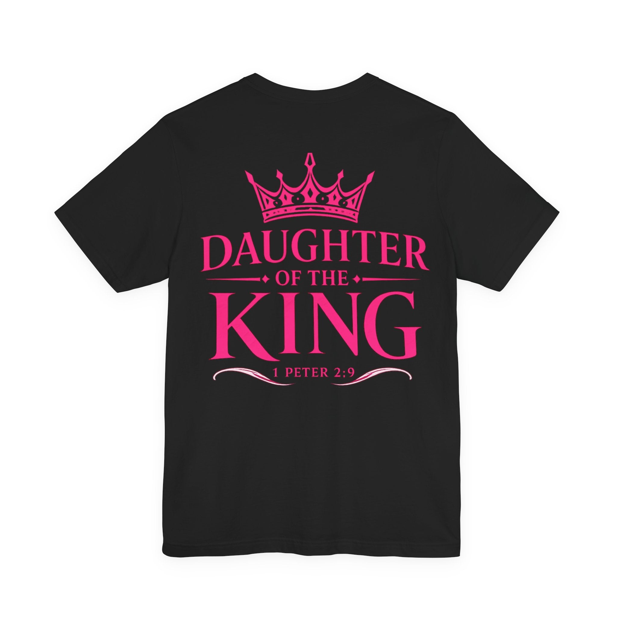 Daughter of the King T-Shirt — Pink Crown Christian Faith Tee (1 Peter 2:9)