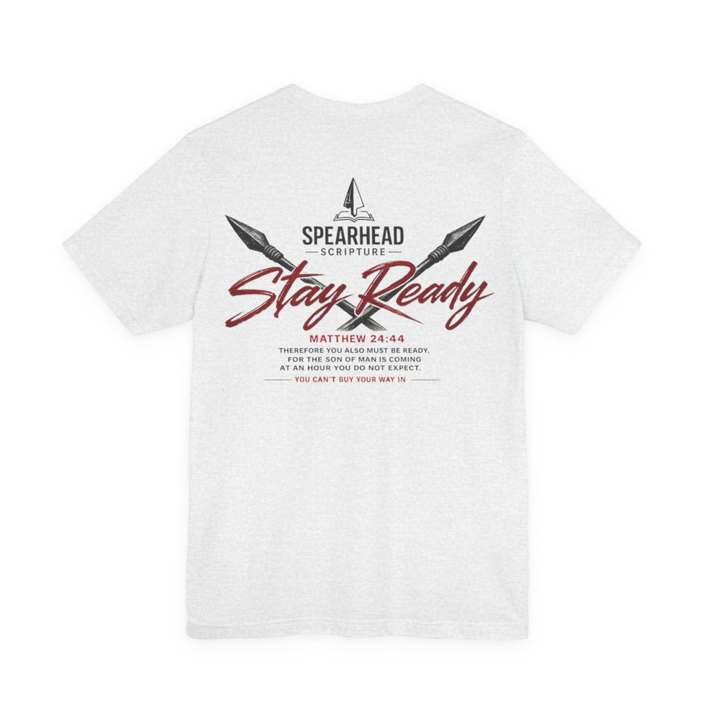 Stay Ready Tee — 'Stay Ready' Graphic Short Sleeve Shirt with Spearhead Scripture Back Print