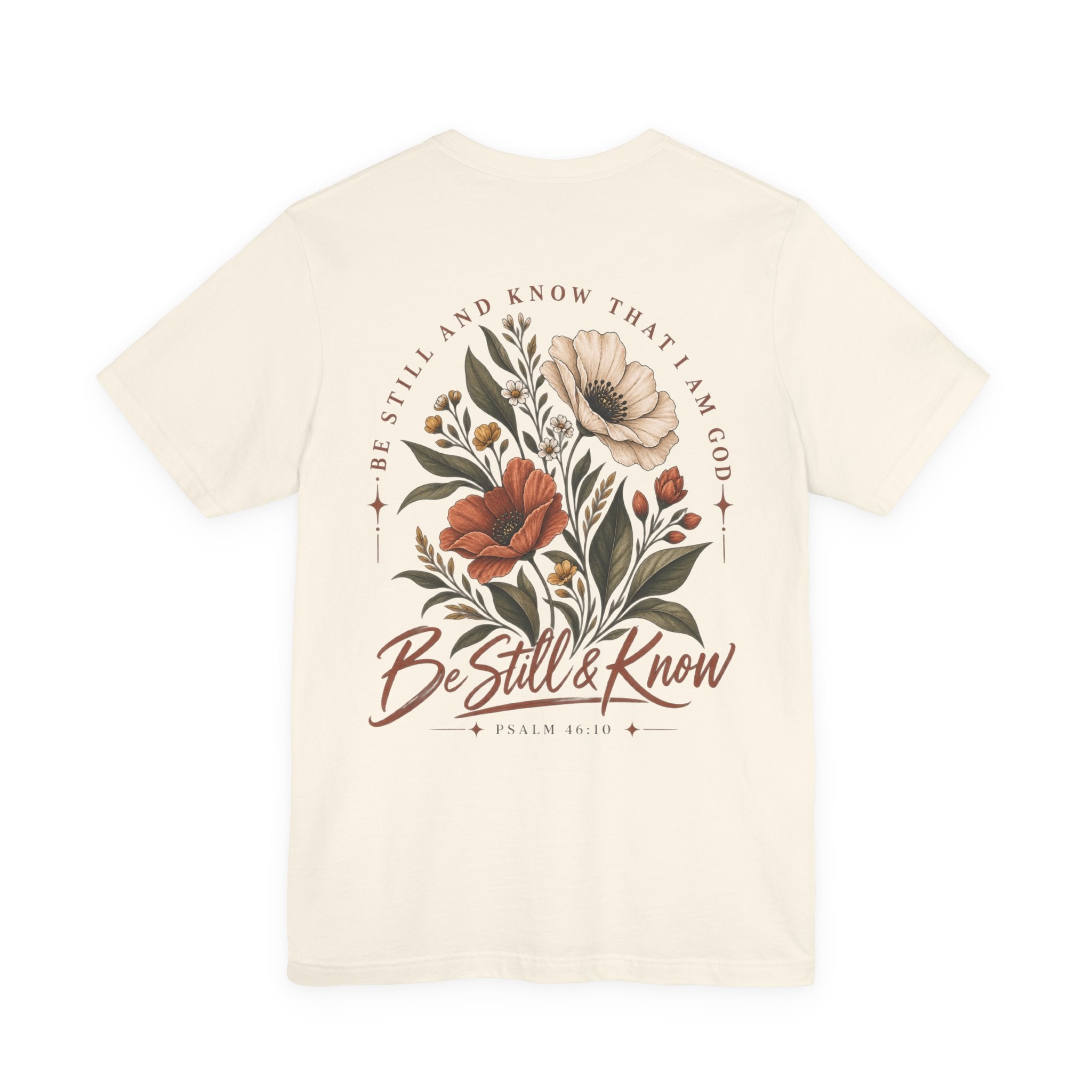 Be Still & Know Floral Tee – Psalm 46:10 Christian Graphic T-Shirt