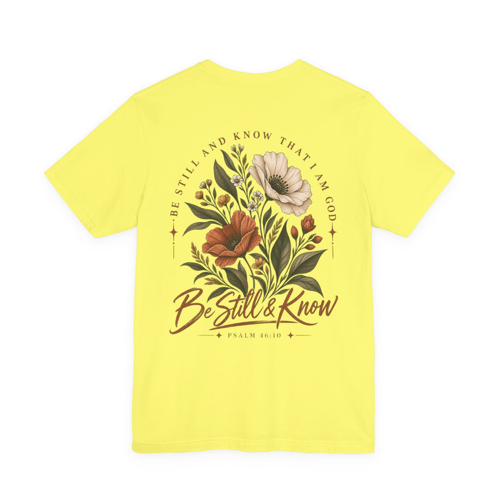 Be Still & Know Floral Tee – Psalm 46:10 Christian Graphic T-Shirt
