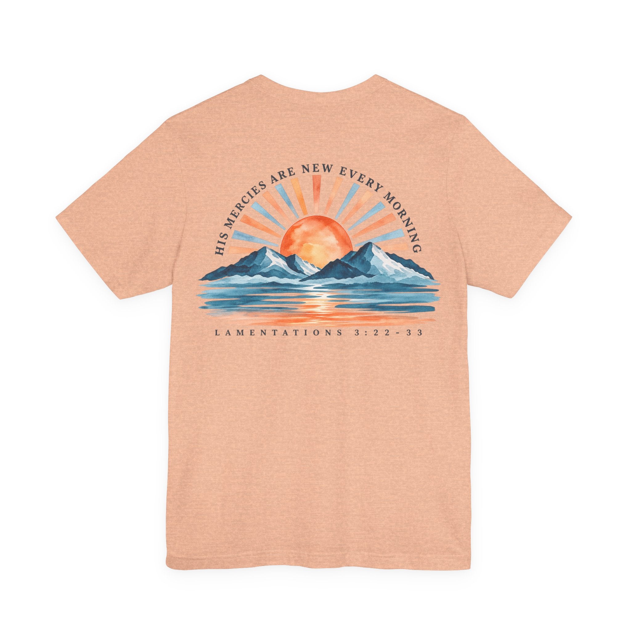 Sunrise Mountains Tee — “His Mercies Are New Every Morning” Christian Graphic T-Shirt