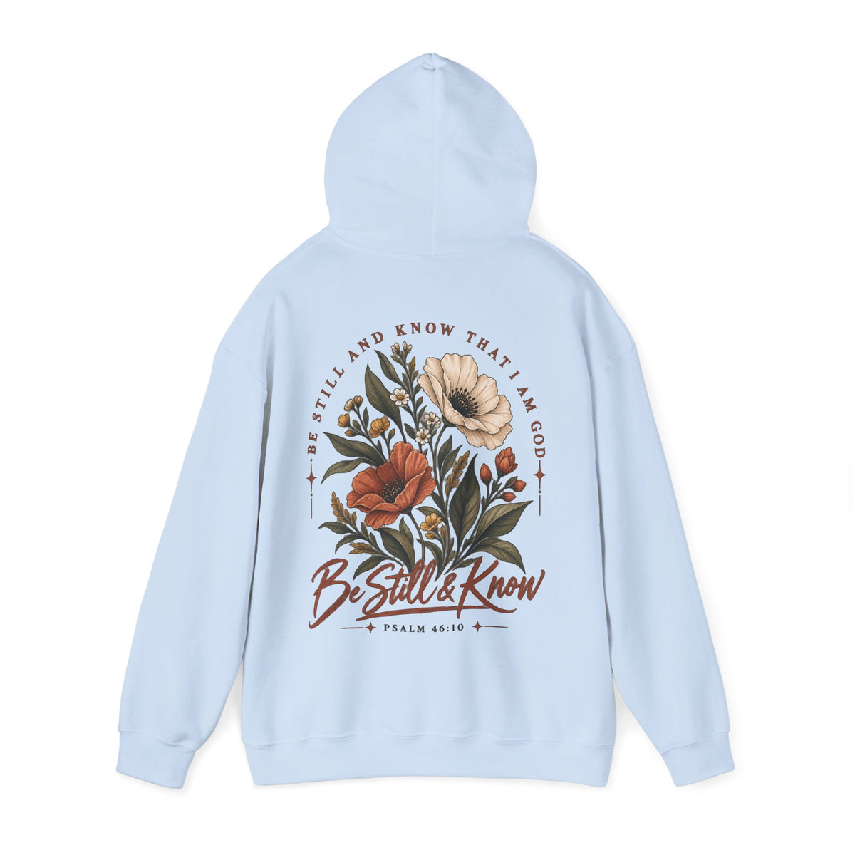 Be Still & Know Floral Hoodie — Psalm 46:10