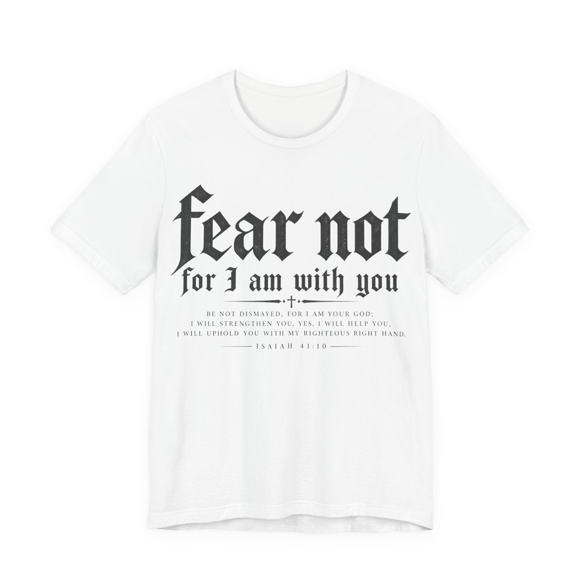 Fear Not Tee — "Fear Not for I Am With You" Angel Graphic Christian T-Shirt