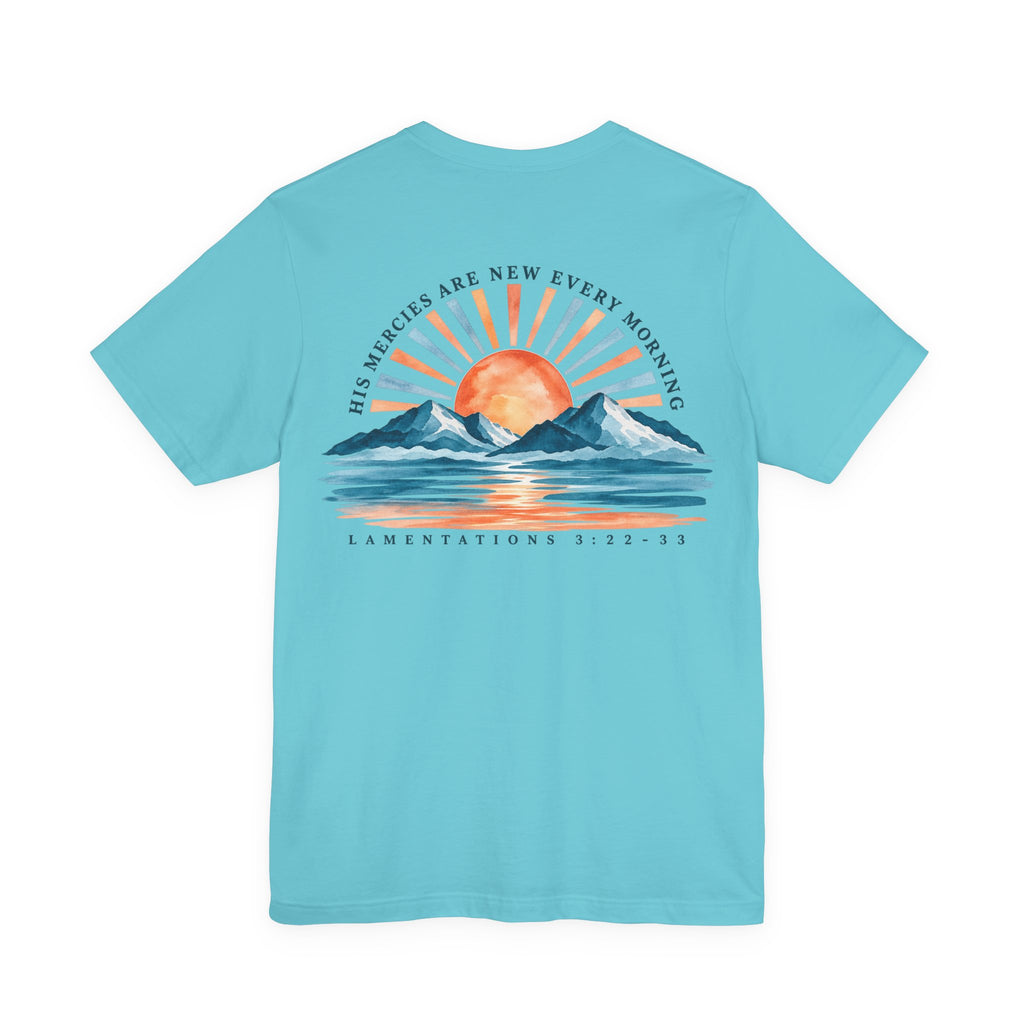 Sunrise Mountains Tee — “His Mercies Are New Every Morning” Christian Graphic T-Shirt