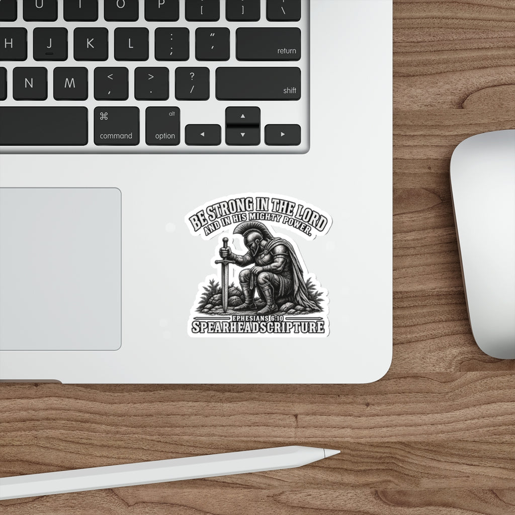 Christian Warrior Sticker — "Be Strong in the Lord" Ephesians 6:10 Die-Cut Sticker