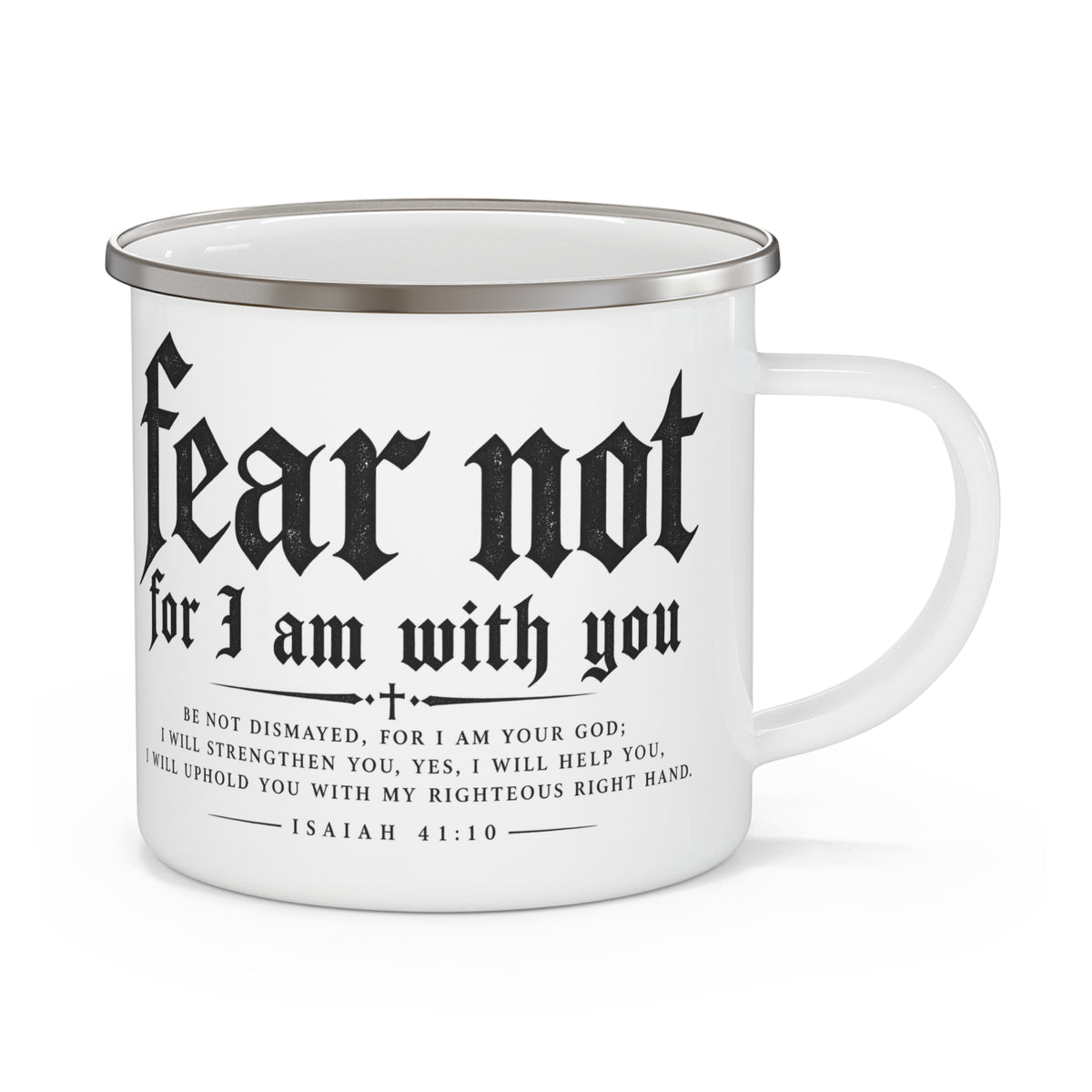Fear Not Enamel Camp Mug — Isaiah 41:10