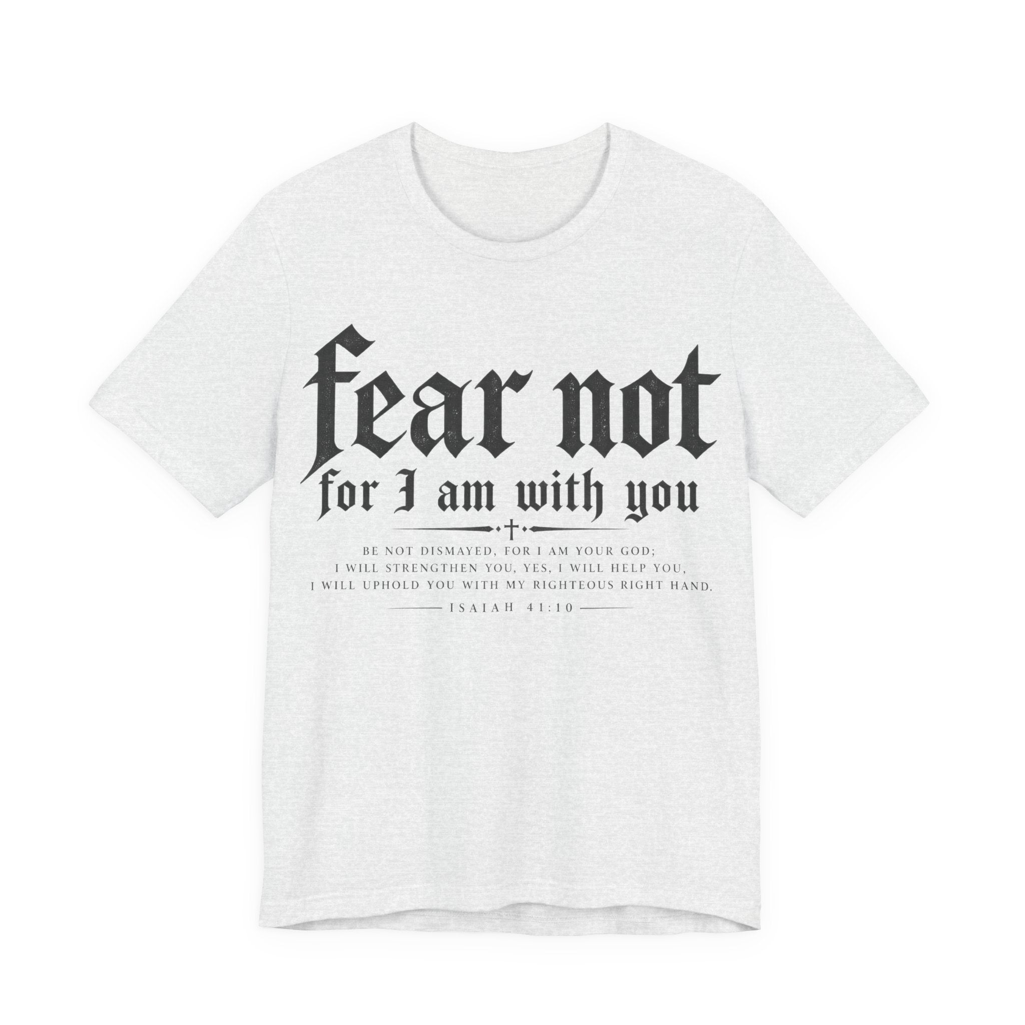 Fear Not Tee — "Fear Not for I Am With You" Angel Graphic Christian T-Shirt
