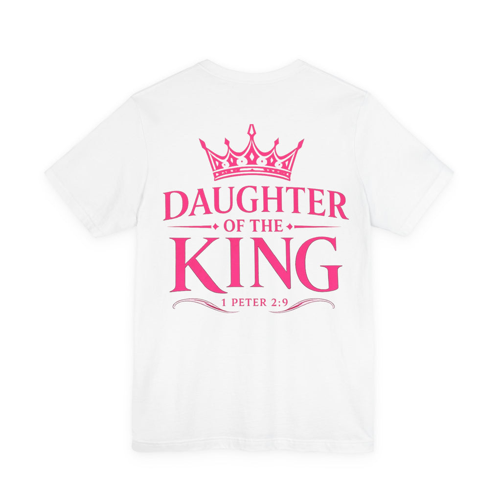 Daughter of the King T-Shirt — Pink Crown Christian Faith Tee (1 Peter 2:9)
