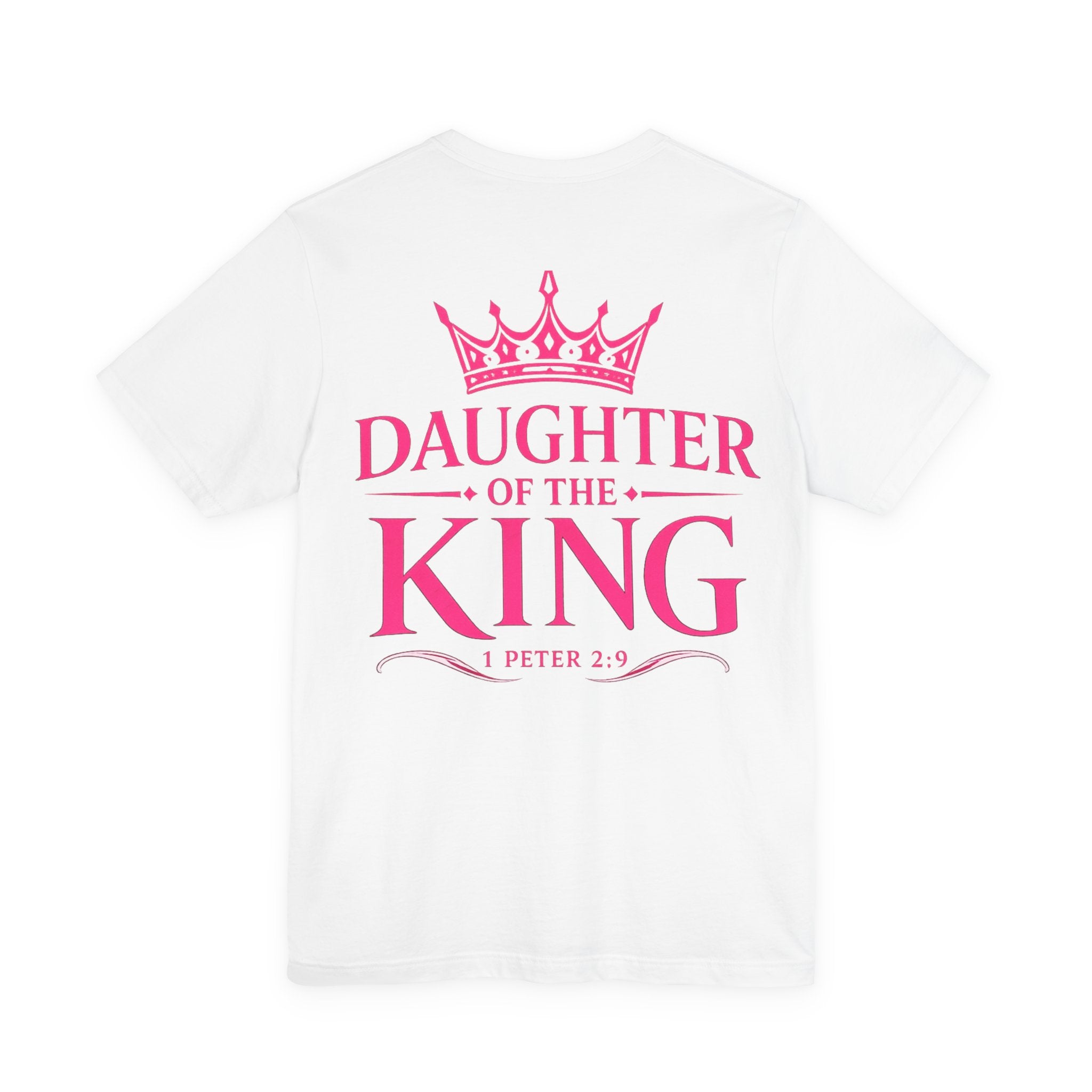 Daughter of the King T-Shirt — Pink Crown Christian Faith Tee (1 Peter 2:9)