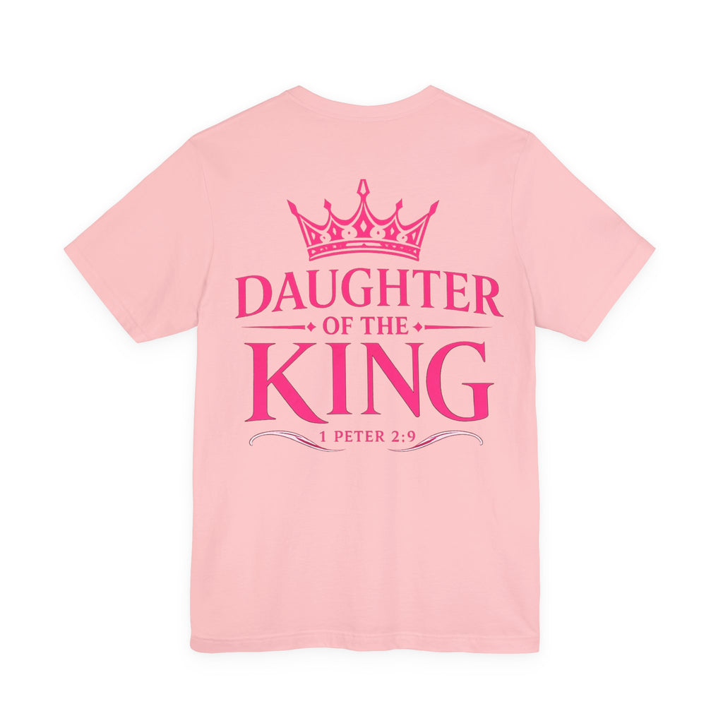 Daughter of the King T-Shirt — Pink Crown Christian Faith Tee (1 Peter 2:9)