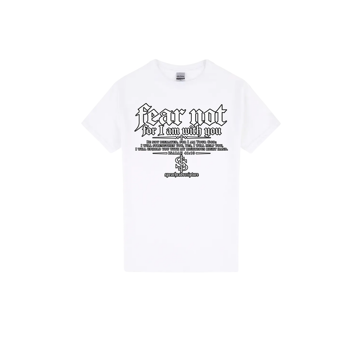 Fear Not, for I Am With You Tee in White, front view